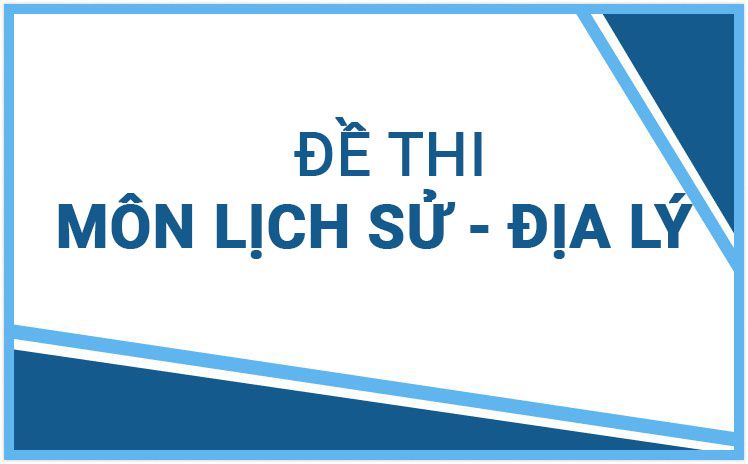 Bộ đề thi môn Lịch Sử_ Địa Lý 7 năm học 2023-2024