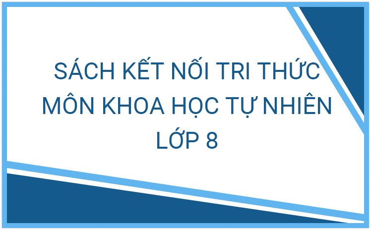 Giáo Án KHTN 8_ Bộ sách Kết Nối Tri Thức 0