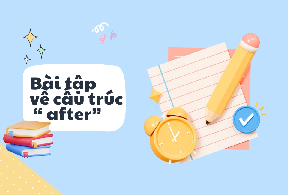 cách dùng cấu trúc after 