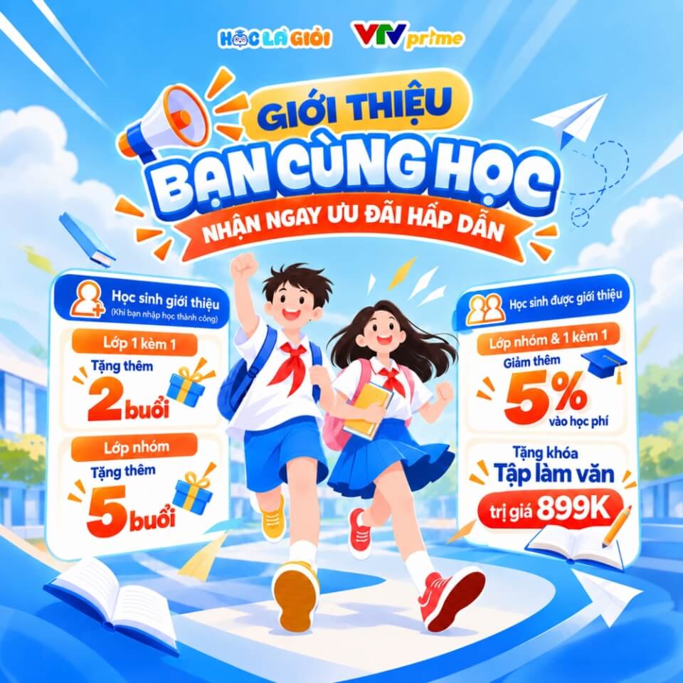 Giới thiệu bạn cùng học, nhận ngay ưu đãi lớn