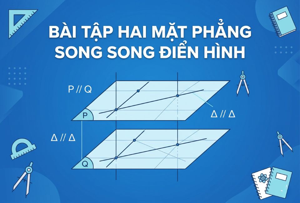 Bài tập hai mặt phẳng song song điển hình