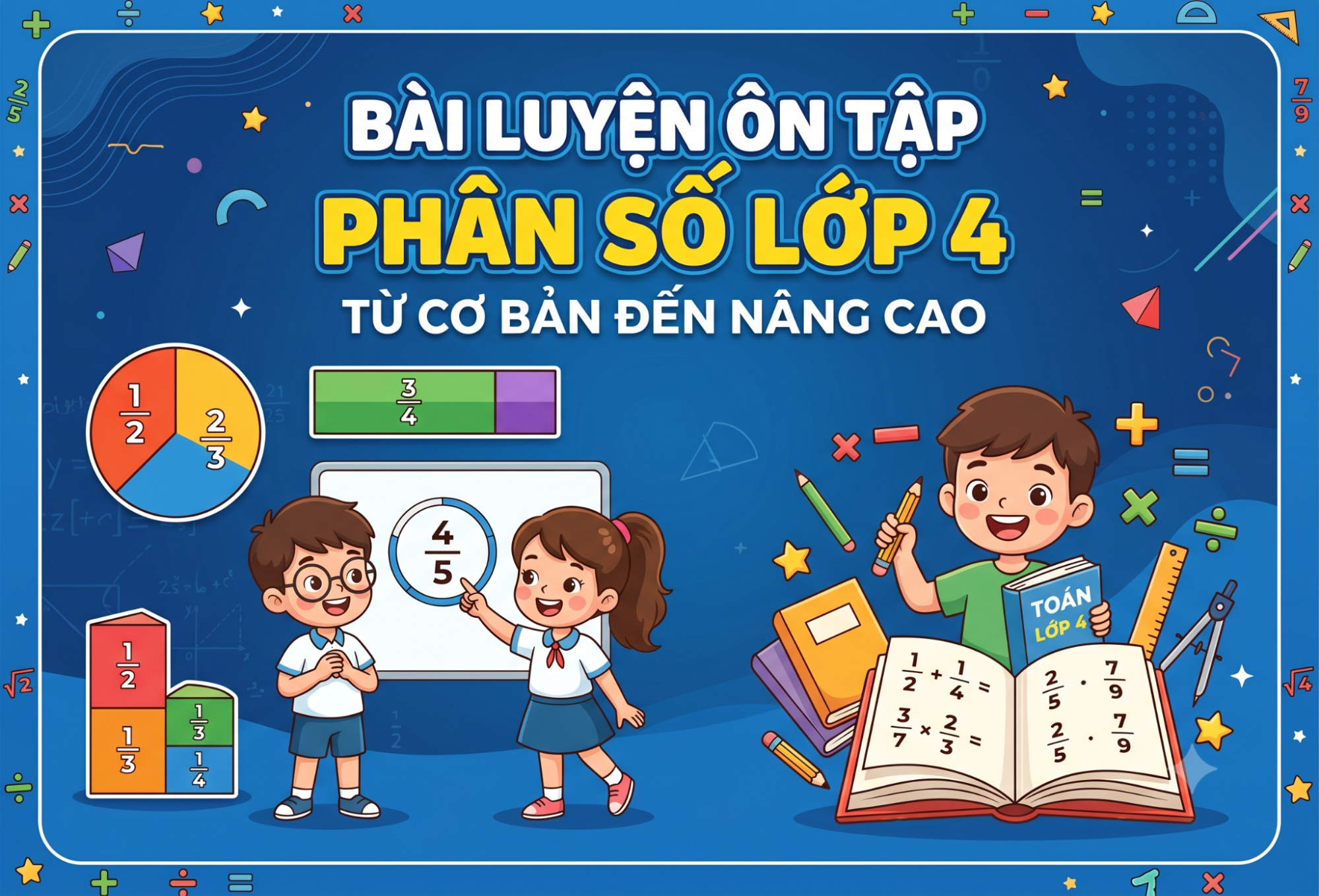 Bài luyện ôn tập phân số lớp 4 từ cơ bản đến nâng cao