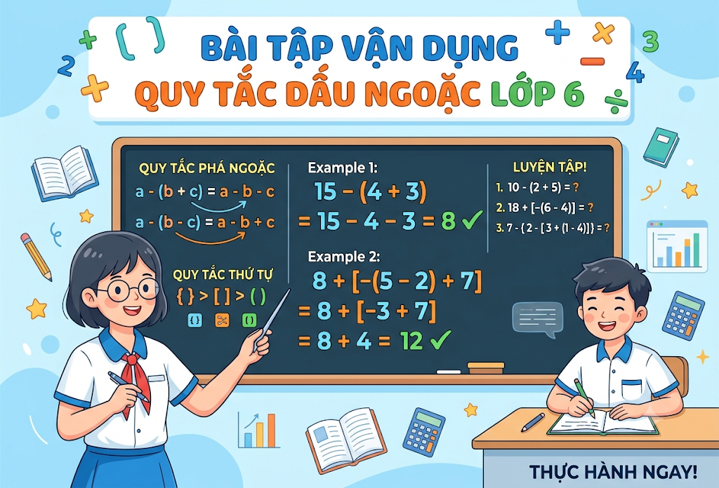 Bài tập vận dụng quy tắc dấu ngoặc lớp 6
